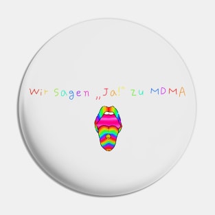 say "yes" to MDMA Pin