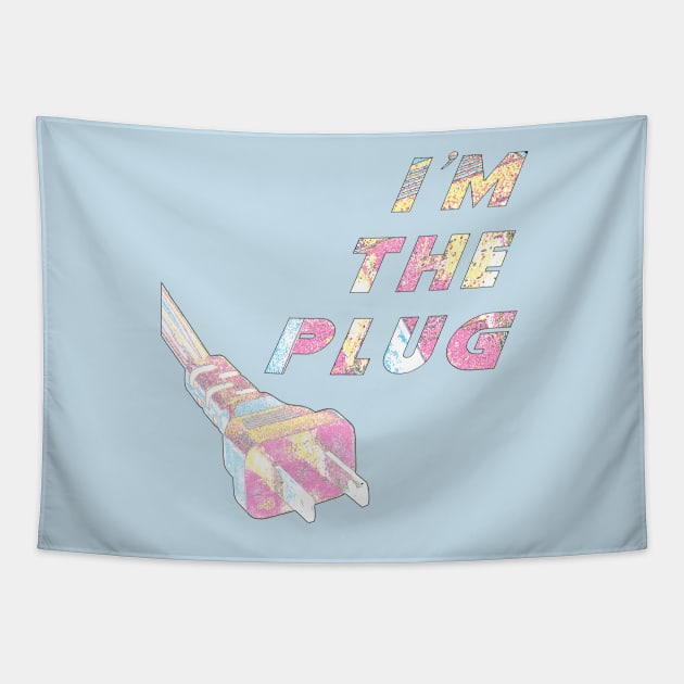 I'm The Plug Tapestry by JakeRhodes