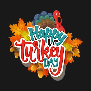 Happy Turkey Day T-Shirt