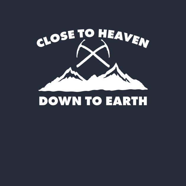 Close To Heaven, Down To Earth: Cool Ice Climbing, Rock Climbing Shirts by teemaniac