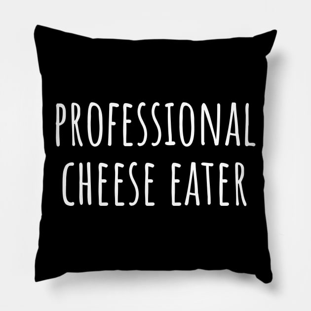 Professional Cheese Eater Pillow by LunaMay