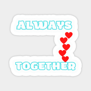 Always Together Magnet