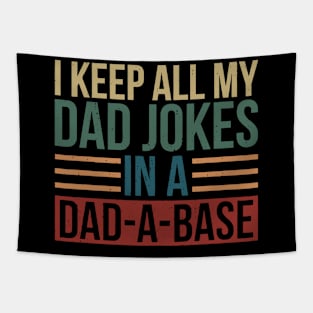 Funny Dad jokes | I Keep All My Dad Jokes In A Dad-a-base Tapestry