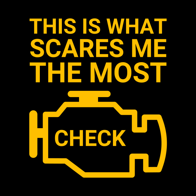 Check Engine Light This Is What Scares Me The Most by WildZeal