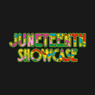 Juneteenth Show T-Shirt