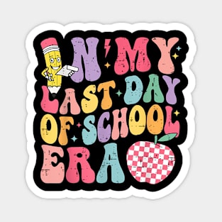 In My Last Day Of School Era End Of Year Kids Teacher Summer Magnet