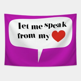 Let me Speak T-Shirt Tapestry