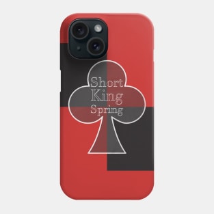 Short King Spring Phone Case