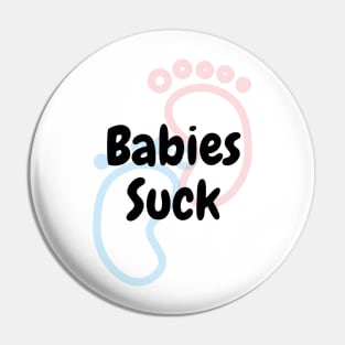 Babies Suck Pin