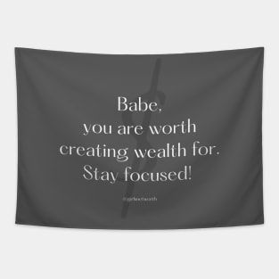 You Are Worth It! Tapestry