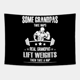 Lifting Some grandpas take Naps, Real Grandpas Lift Weights Tapestry