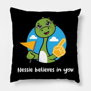 Nessie believes in you (on dark colors) Pillow