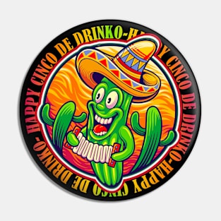 Happy Cinco de Drinko Cinco de Mayo Mexican Fiesta Mexican Cactus wearing sombrero Mexican Hat Pin