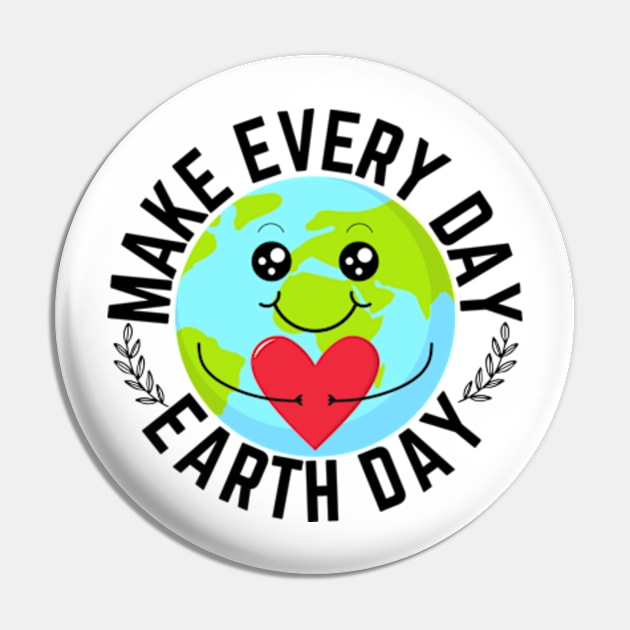 Make Every Day Earth Day Pin by madara art1