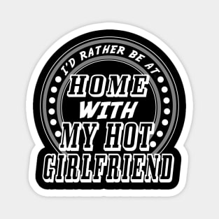 Home with girlfriend Magnet
