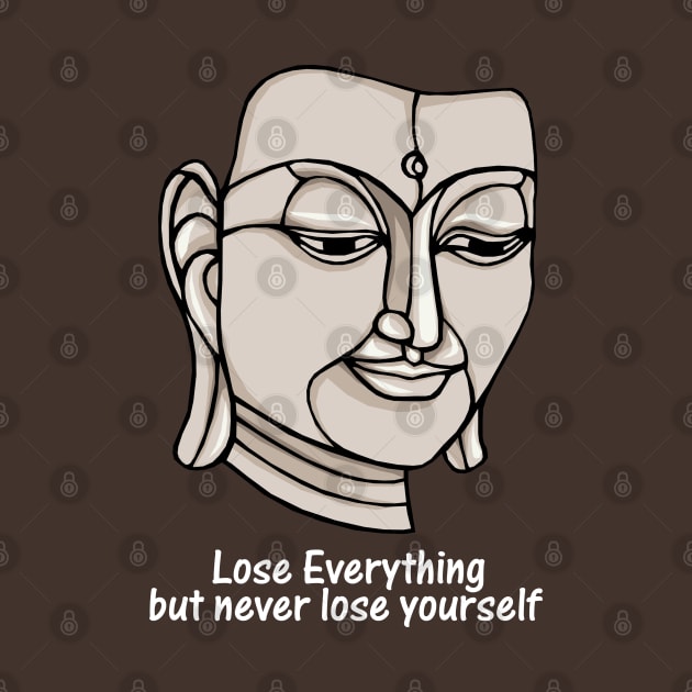 Lose Everything but never lose yourself by KewaleeTee