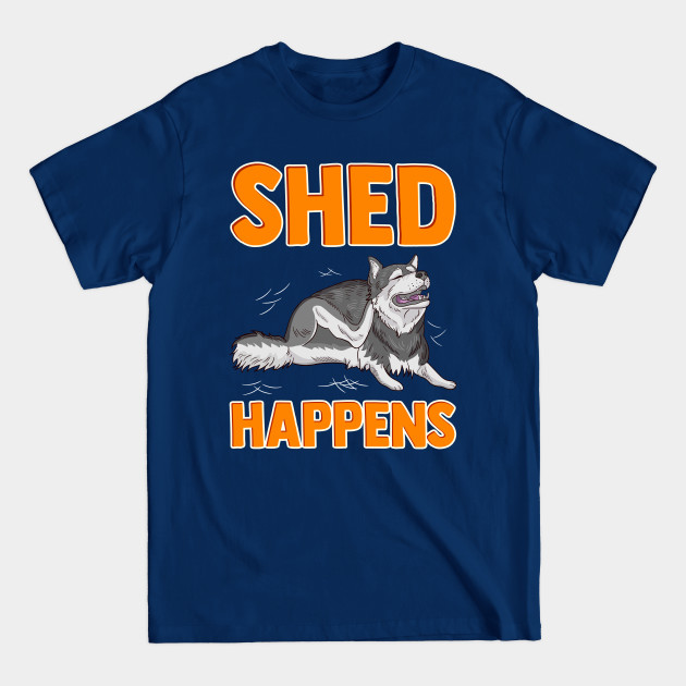 Discover Cute & Funny Shed Happens Siberian Husky Puppy Pun - Shed Happens Husky - T-Shirt