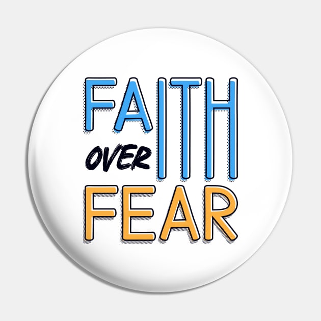 Faith Over Fear Pin by Juka