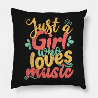 Just A Girl Who Loves Music Musician Gift design Pillow