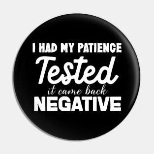 I had my patience tested. Pin