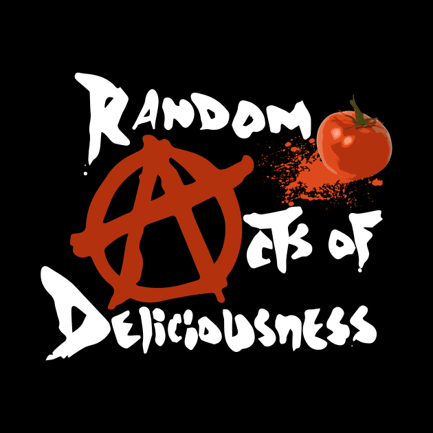 Todd Payden's Random acts of Deliciousness T-Shirt II by BobbyDoran