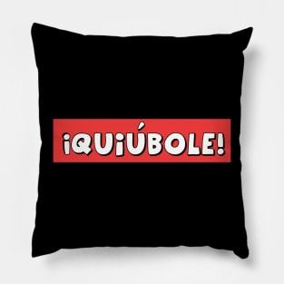 Quiubole Pillow