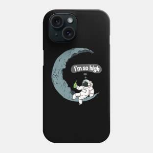 Astronaut Im So High Phone Case