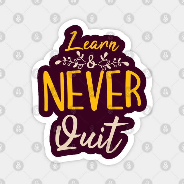 Typography Quote: Learn Never Quit Magnet by Da Vinci Feather