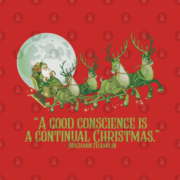 A good conscience is a continual Christmas by Bingung Mikir Nama Design