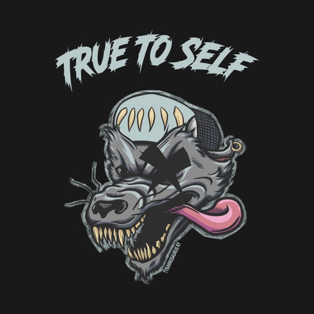 True To Self by TyrannosaurusRy