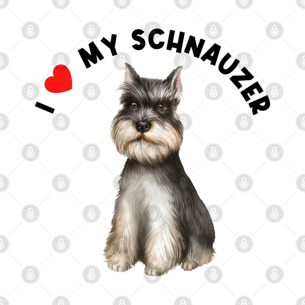 I Love My Schnauzer Cute Schnauzer Puppy Dog Art by AdrianaHolmesArt