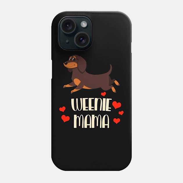 Weenie Mama Dachshund Dog Lover Ladies Phone Case by Foxxy Merch