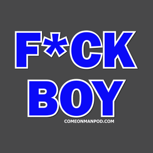 F*ck Boy T-Shirt