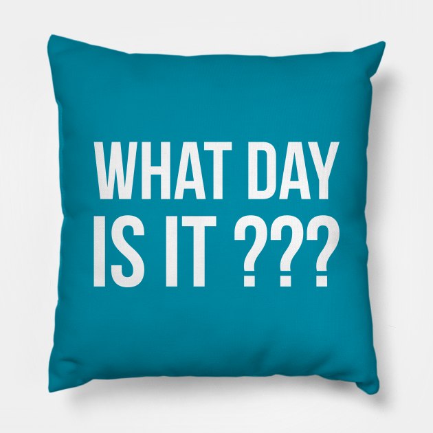 WHAT DAY IS IT??? funny saying quote Pillow by star trek fanart and more