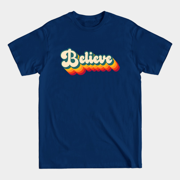 Disover believe vintage retro - Retro Vintage Aesthetic - T-Shirt