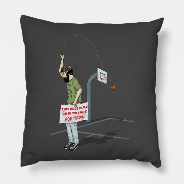 Perfect Dude will do Blind Shot for Tacos Shirt Pillow by diardo