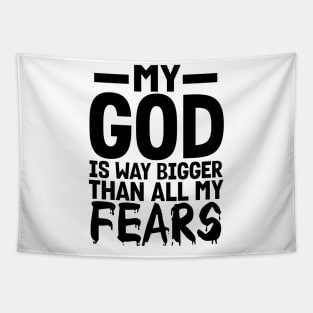 Christian Gift My God Is Way Bigger Than All Of My Fears Tapestry