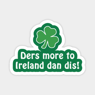 Ders More To Ireland Dan Dis! Magnet