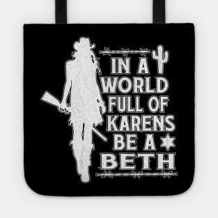 In A World Full Of Karens Be A Beth Vintage Tote