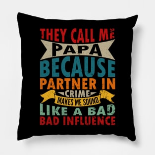 They Call Me Papa Partner In Crime Dad Fathers Day Family Pillow