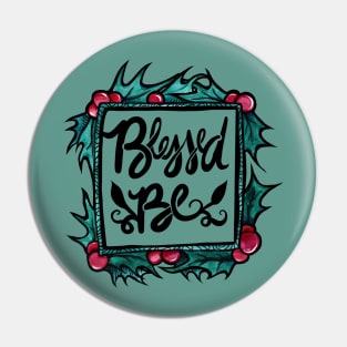 Blessed Be Pin