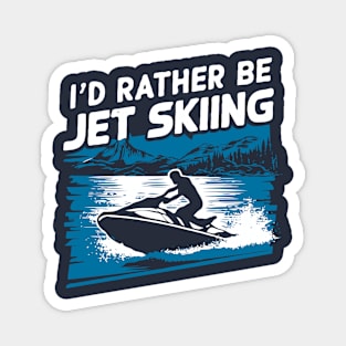 I'd Rather Be Jet Skiing. Retro Magnet