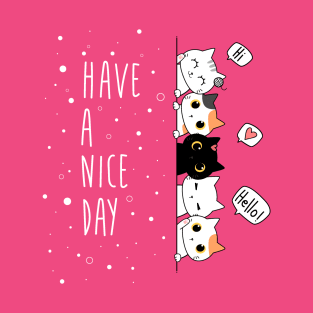 Cutie Cats - Have A Nice Day T-Shirt