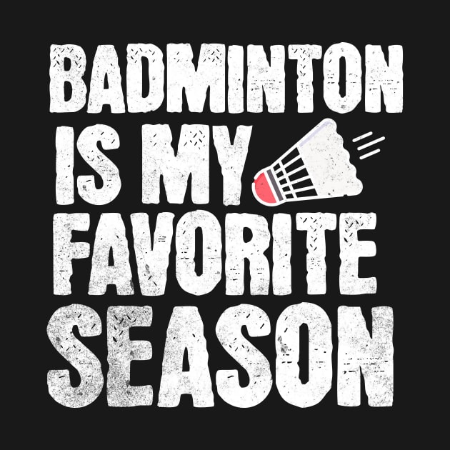 Badminton Is My Favorite Season by The Jumping Cart