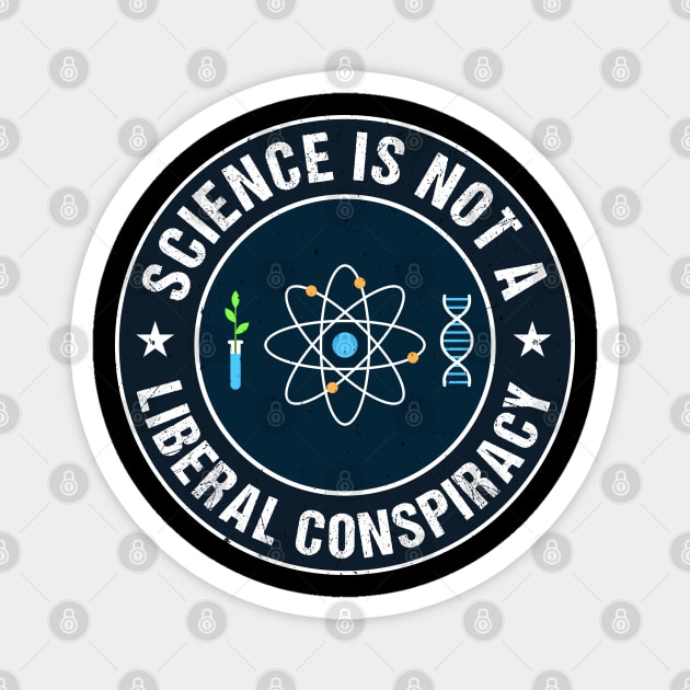 Science is not a Liberal Conspiracy Magnet by Teeziner