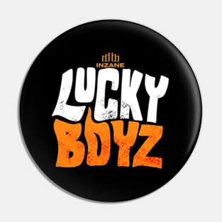 Lucky Boyz Pin