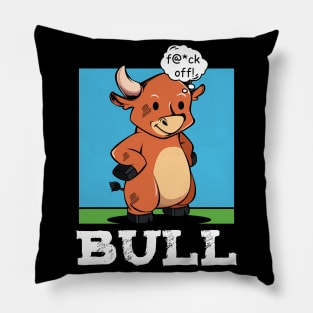 Bull - f@*ck off! Funny Rude Cattle Pillow