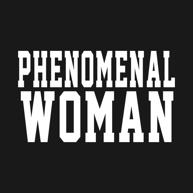 Phenomenal Woman Gift idea by soufyane