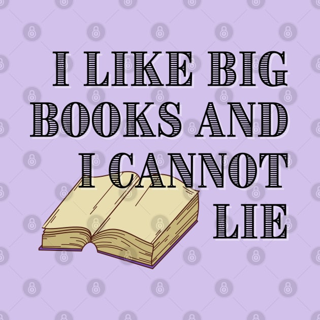 I Like Big Books And I Cannot Lie by angiedf28