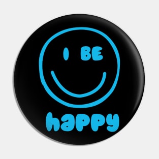 be happy smile face Pin